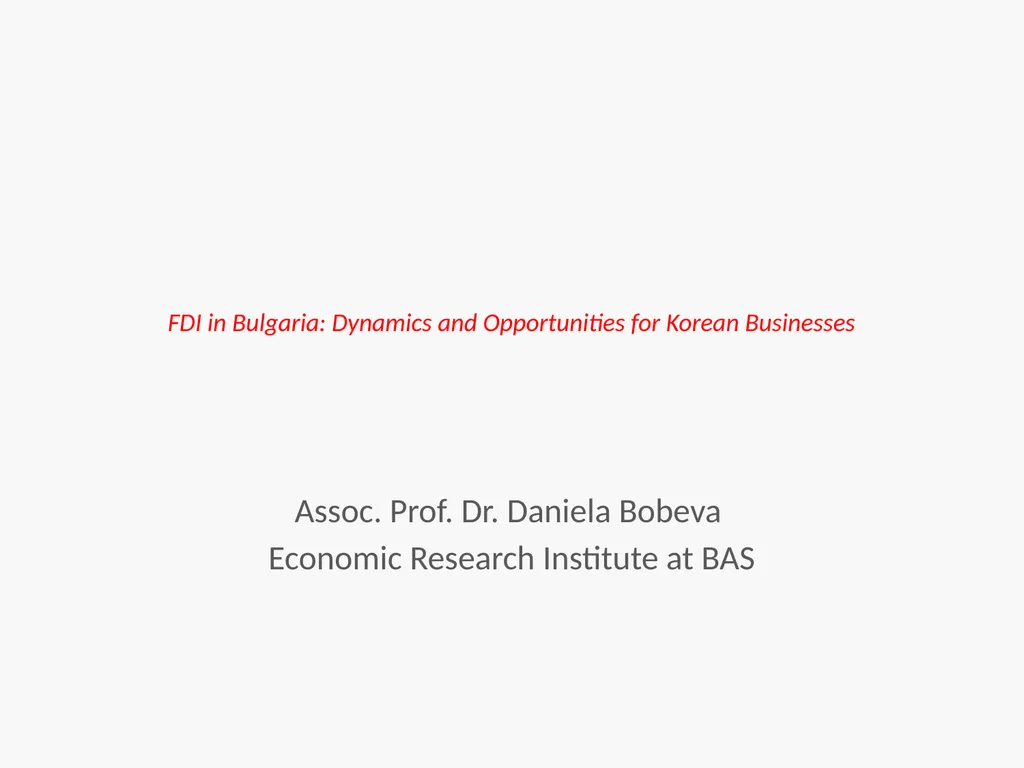 FDI in Bulgaria: Dynamics and Opportunities for