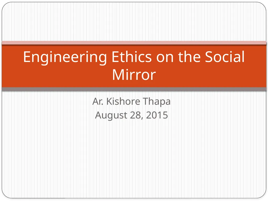 Ar. Kishore Thapa August 28, 2015 Engineering