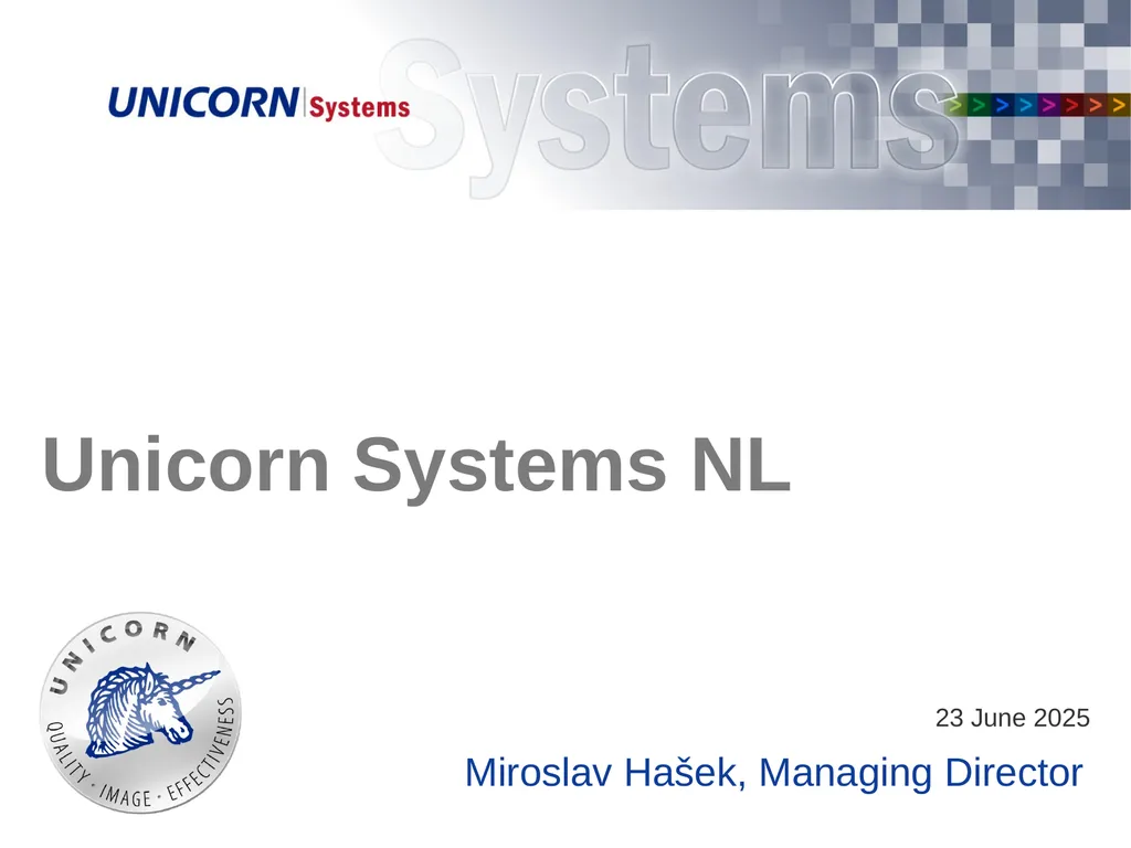 Unicorn Systems NL Miroslav Hašek, Managing - slide 1 of 5