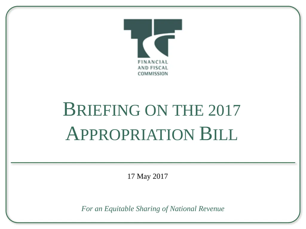Briefing on the 2017 Appropriation Bill For an