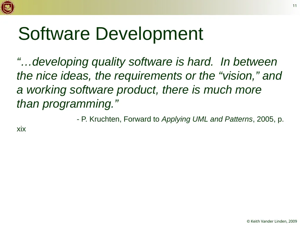 CS 262 Software Engineering Keith Vander Linden - slide 11 of 24