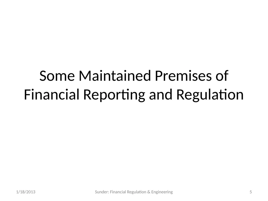 Financial Reporting and Regulation in a World of - slide 5 of 65
