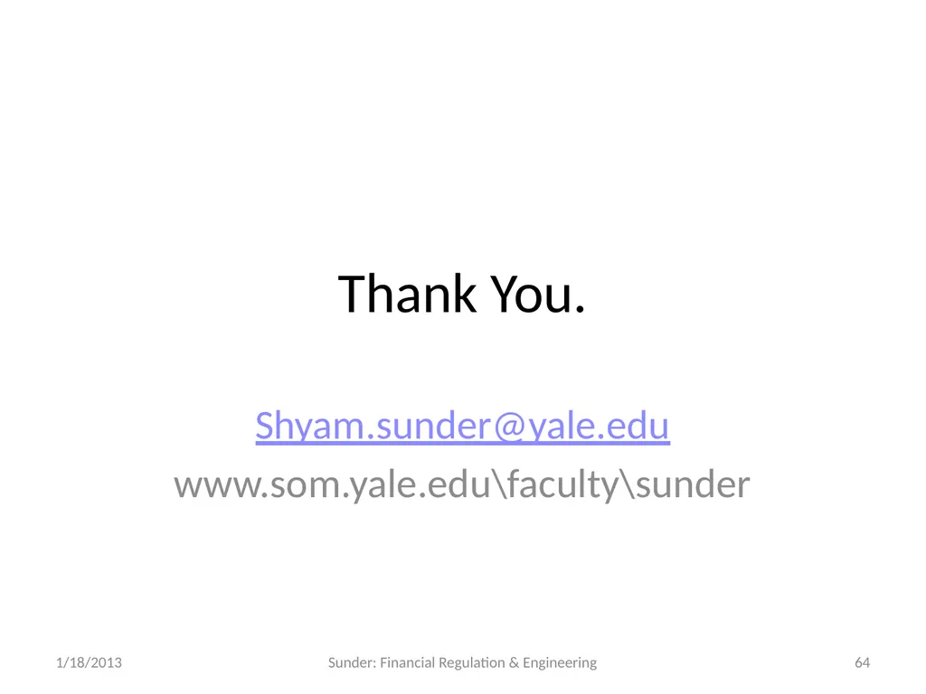 Financial Reporting and Regulation in a World of - slide 64 of 65
