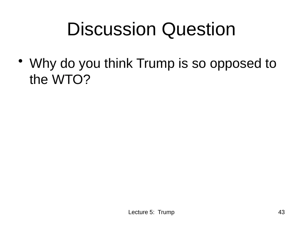 Class 5 Trade Policies under Trump PubPol 201 - slide 43 of 43