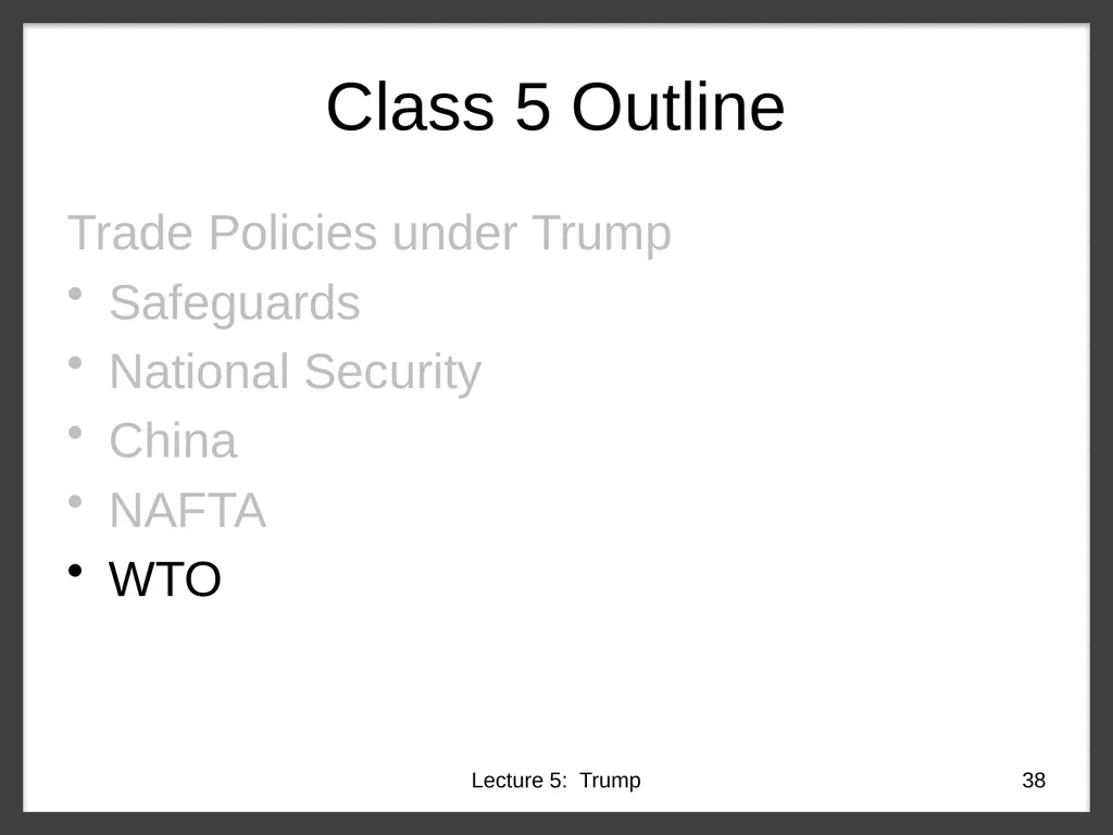 Class 5 Trade Policies under Trump PubPol 201 - slide 38 of 43