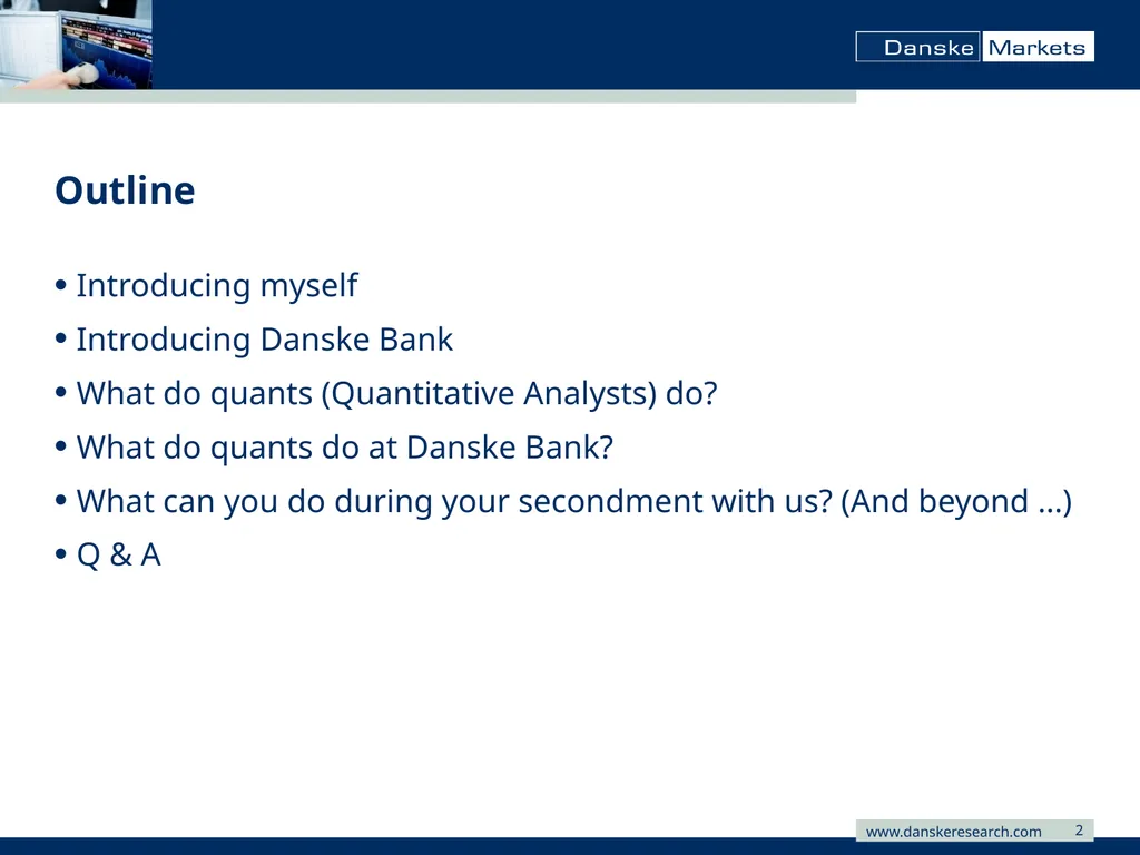 Secondment with Danske Bank Stefan Kretzer Outline - slide 2 of 21