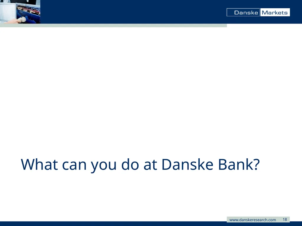 Secondment with Danske Bank Stefan Kretzer Outline - slide 18 of 21