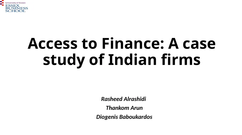 Access to Finance: A case study of Indian firms