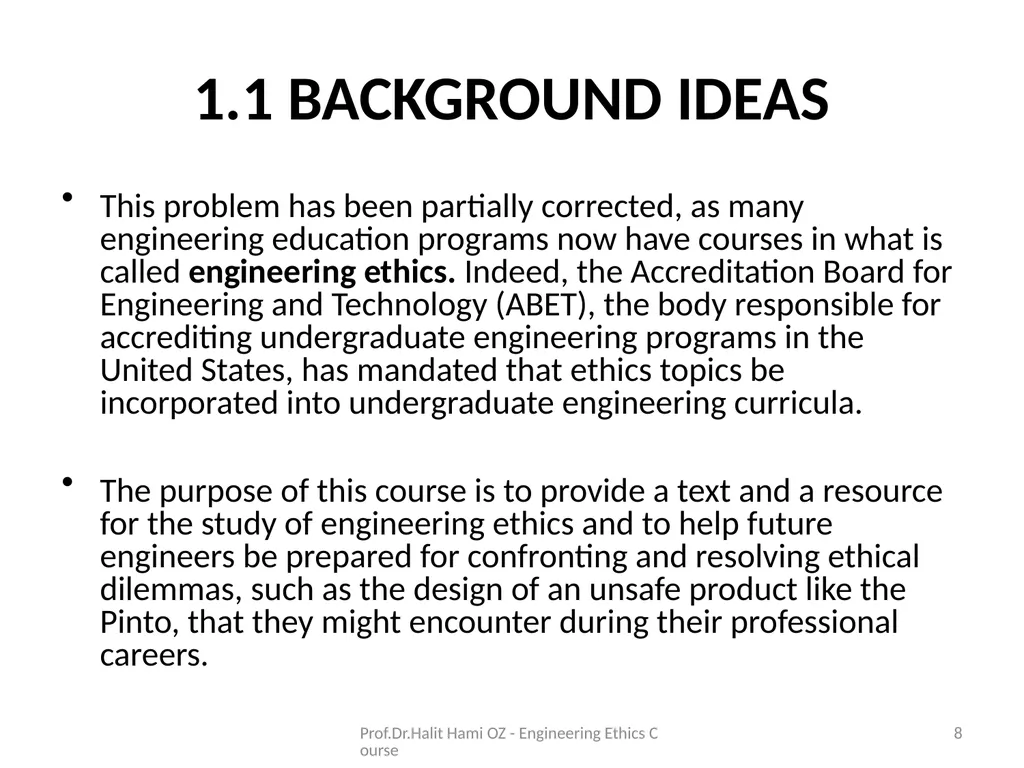 Enginering Ethics Prof.Dr.Halit Hami ÖZ Kafkas - slide 8 of 34