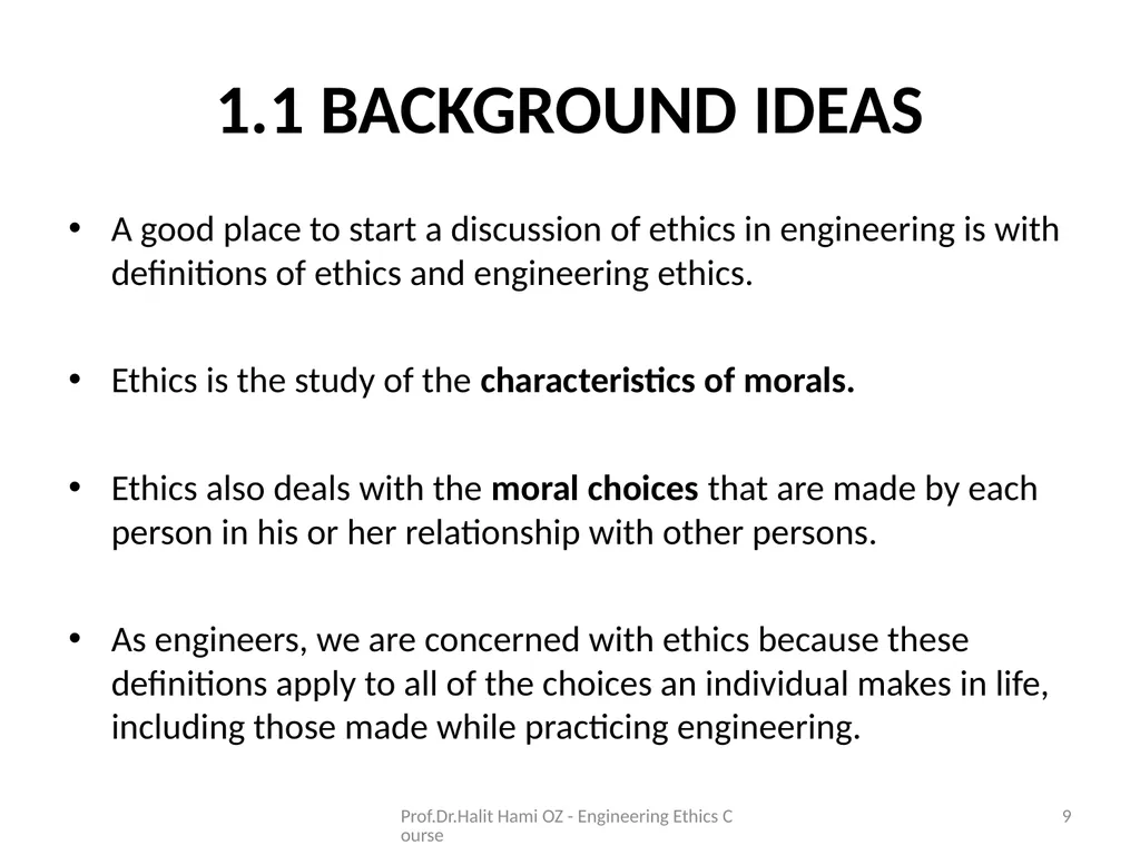 Enginering Ethics Prof.Dr.Halit Hami ÖZ Kafkas - slide 9 of 34
