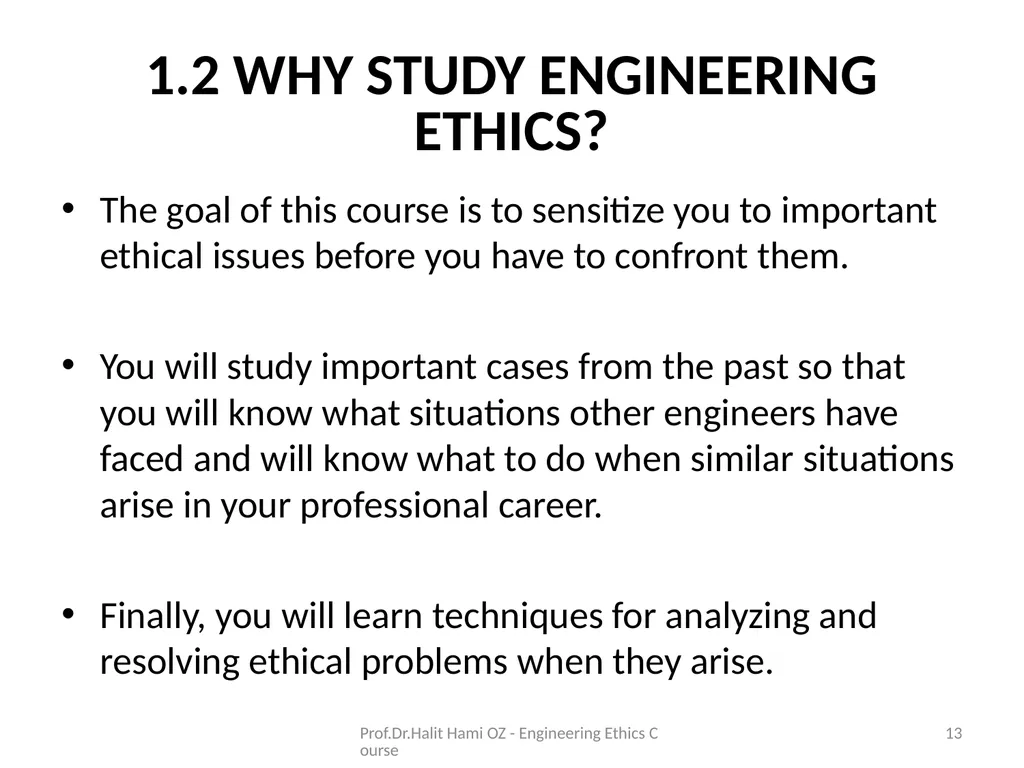 Enginering Ethics Prof.Dr.Halit Hami ÖZ Kafkas - slide 13 of 34
