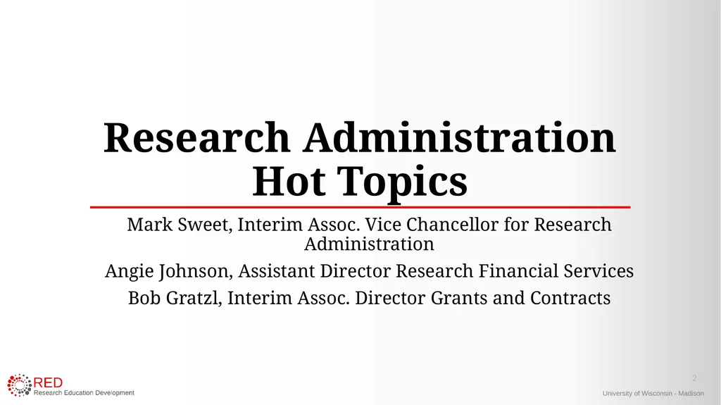 1 Research Administration Hot Topics Mark Sweet, - slide 2 of 34