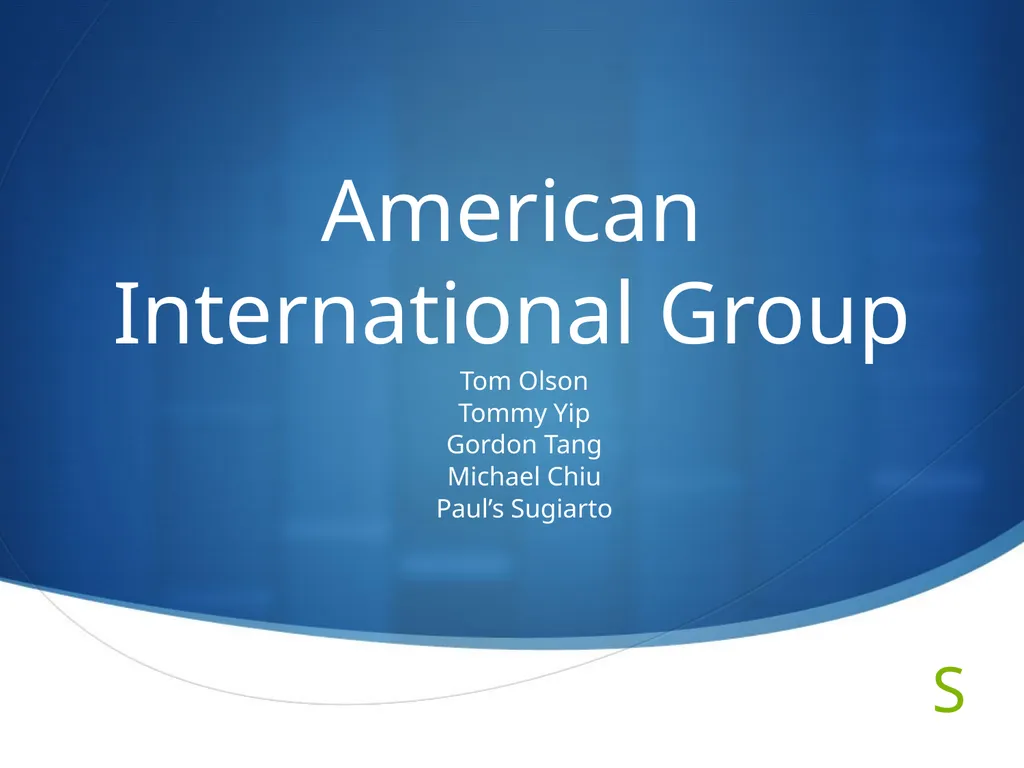 American International Group Tom Olson Tommy Yip - slide 1 of 102