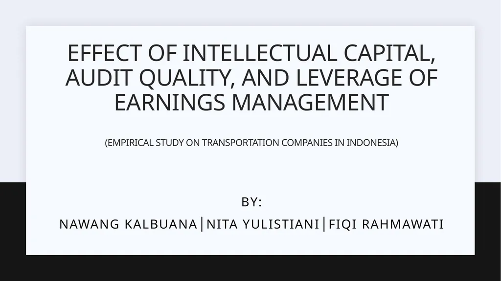 Effect of intellectual capital, audit quality, and