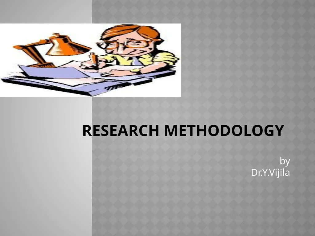 Research methodology by Dr.Y.Vijila Basic concepts - slide 1 of 63