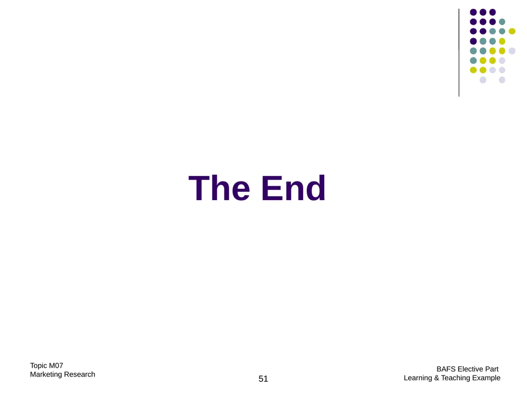 Topic M07: Marketing Research Technology Education - slide 51 of 51