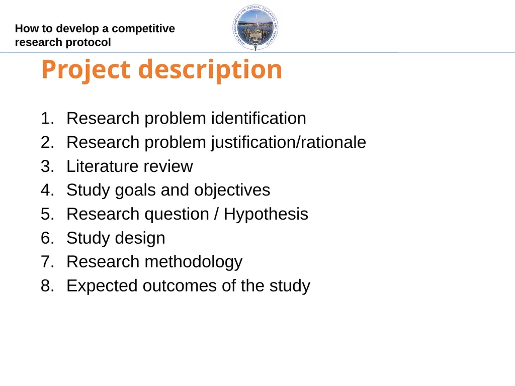 How to develop a competitive research protocol Dr. - slide 9 of 43