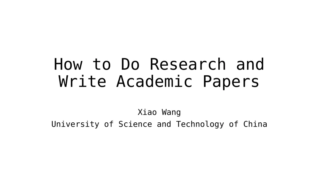 How to Do Research and Write Academic Papers Xiao