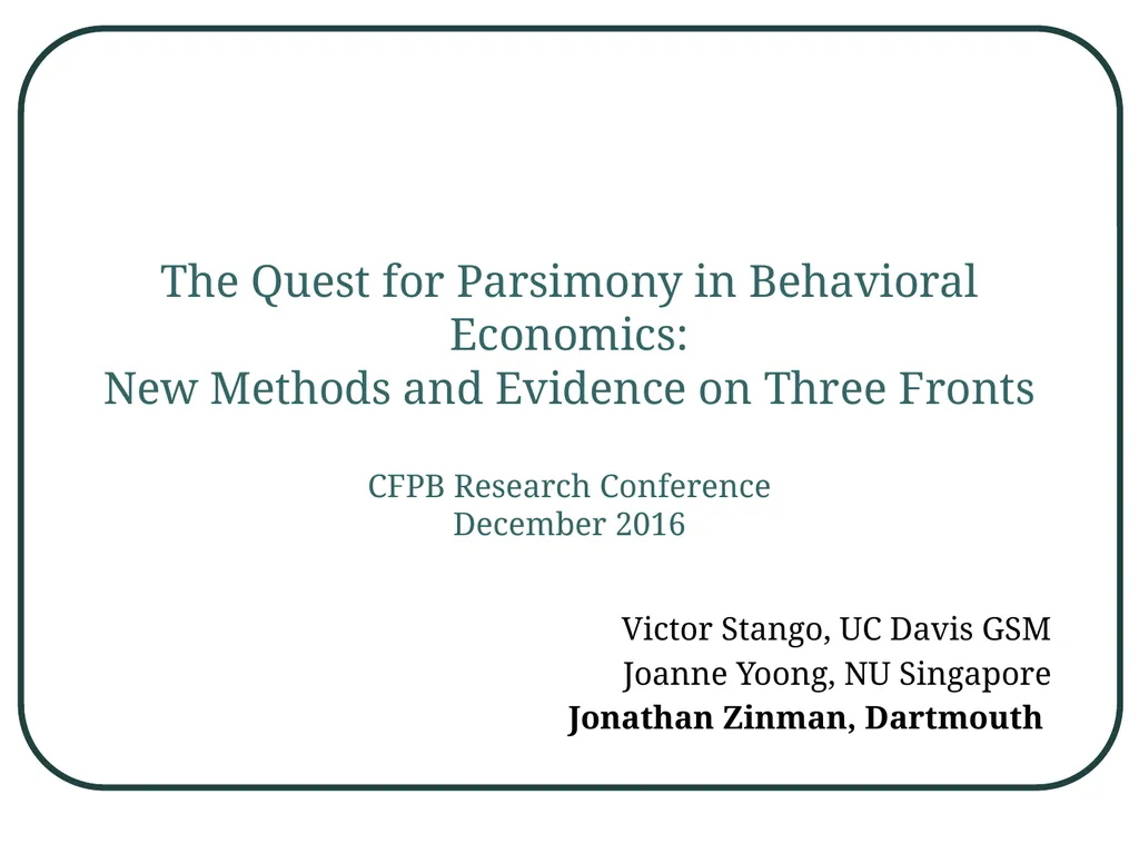 The Quest for Parsimony in Behavioral Economics: