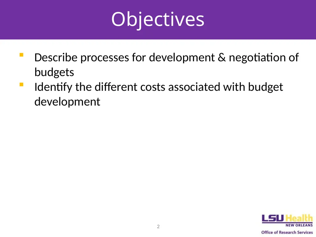 Budgeting for Clinical Trials Objectives Describe - slide 2 of 14
