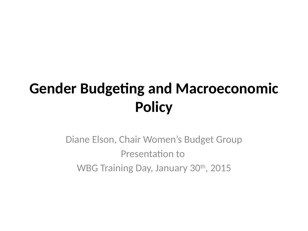 Gender Budgeting and Macroeconomic Policy Diane