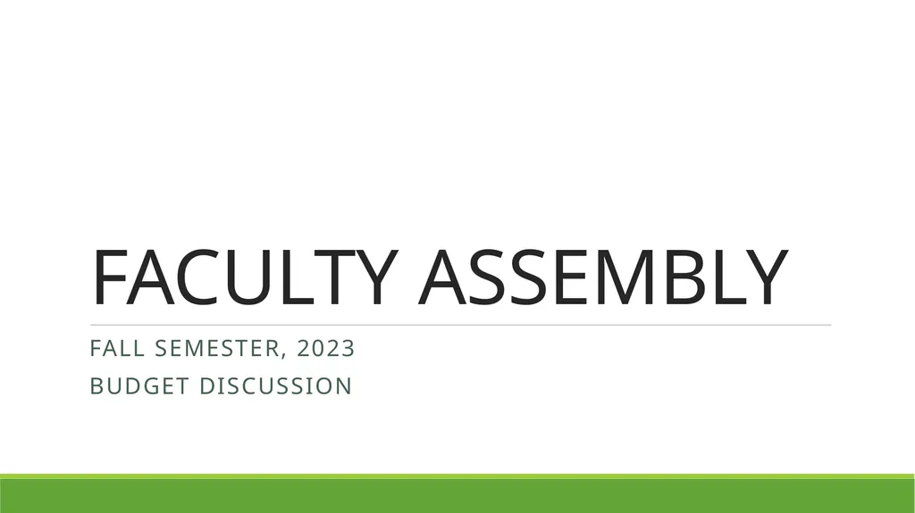 FACULTY ASSEMBLY Fall Semester, 2023 Budget