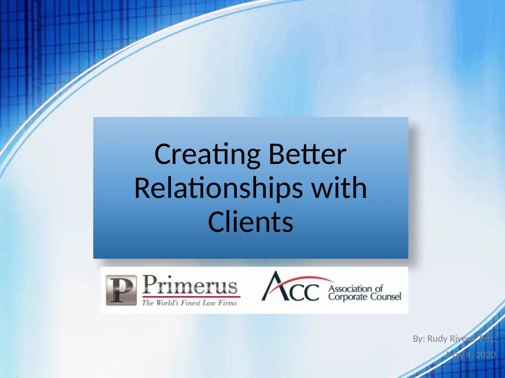 Creating Better Relationships with Clients By: - slide 1 of 9