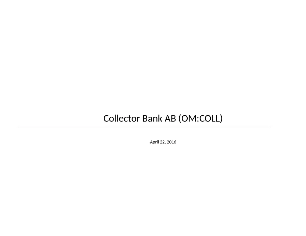 Collector Bank AB (OM:COLL) April 22, 2016 - slide 1 of 32