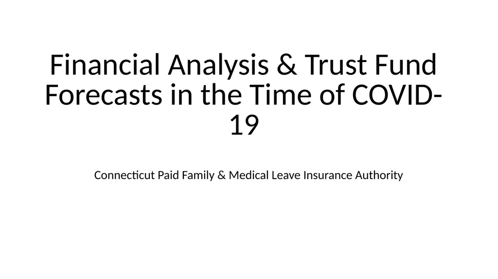 Financial Analysis & Trust Fund Forecasts in the - slide 1 of 35