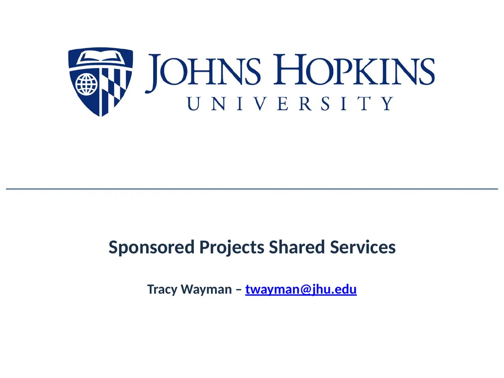 Sponsored Projects Shared Services Tracy Wayman –