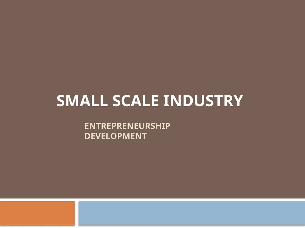 Entrepreneurship Development SMALL SCALE INDUSTRY - slide 1 of 10