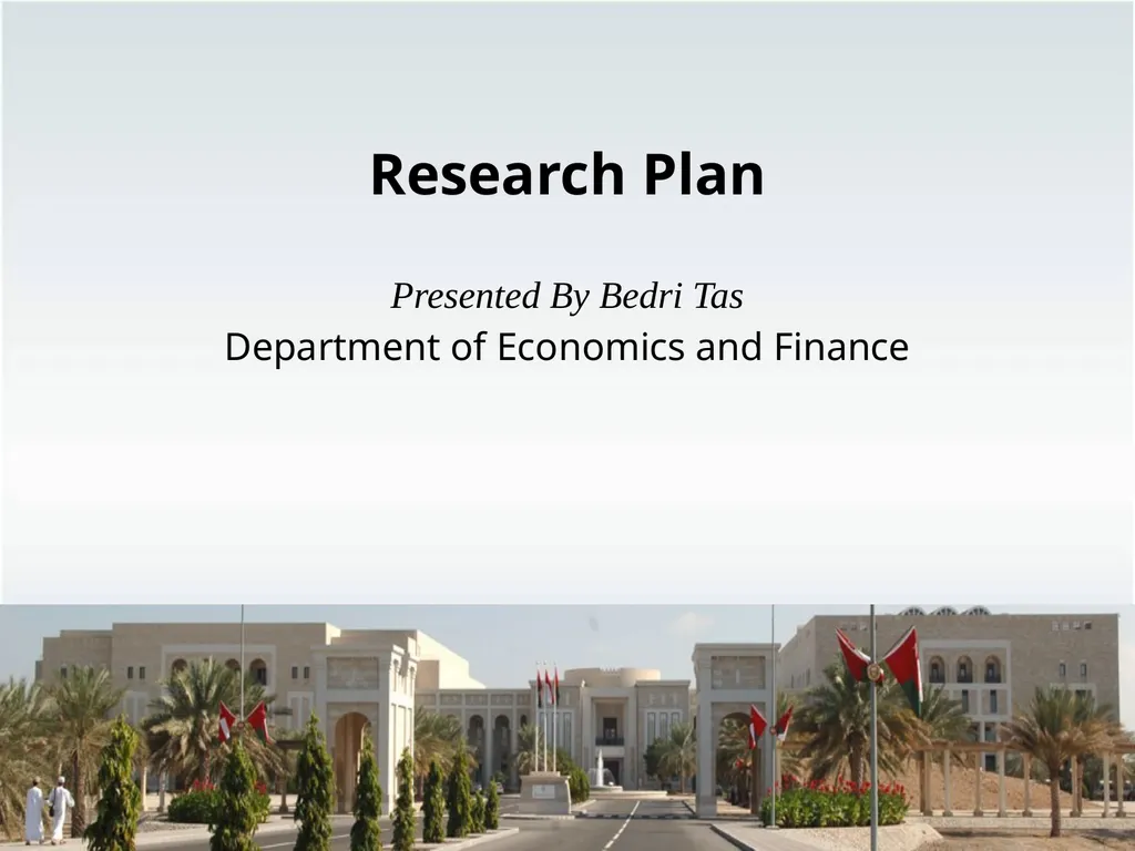 Research Plan Presented By Bedri Tas Department of - slide 2 of 9