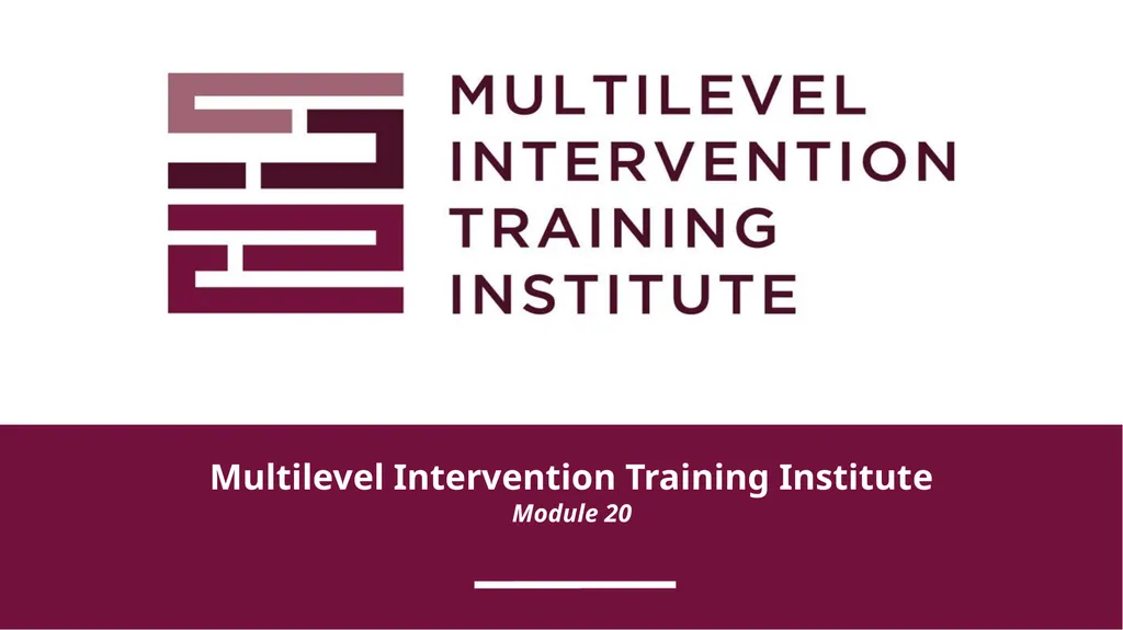 Multilevel Intervention Training Institute Module - slide 1 of 41