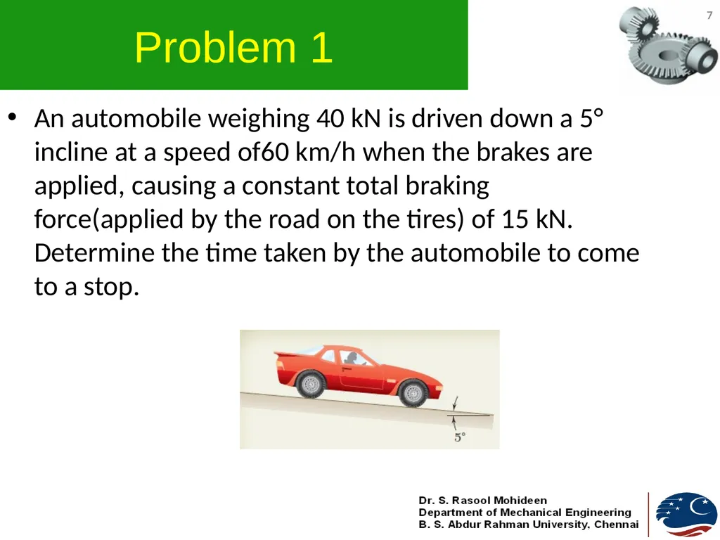 1 ENGINEERING MECHANICS GE 107 Lecture 11 Unit IV - slide 7 of 17