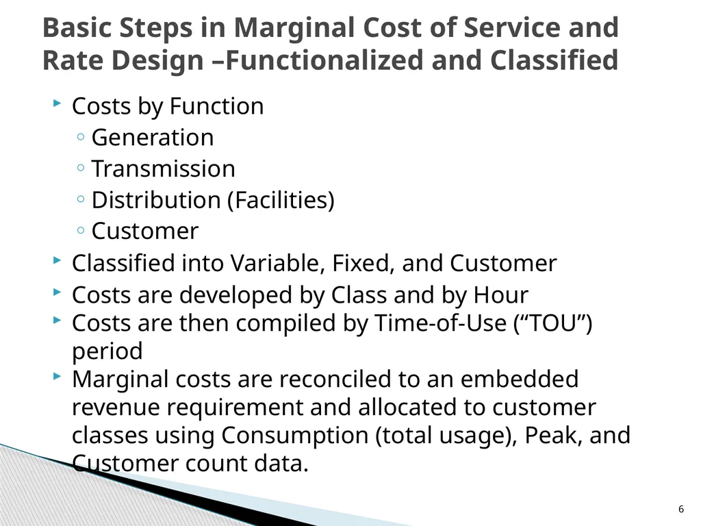 Cost of Service Studies April 14, 2016 1 Used to - slide 6 of 28