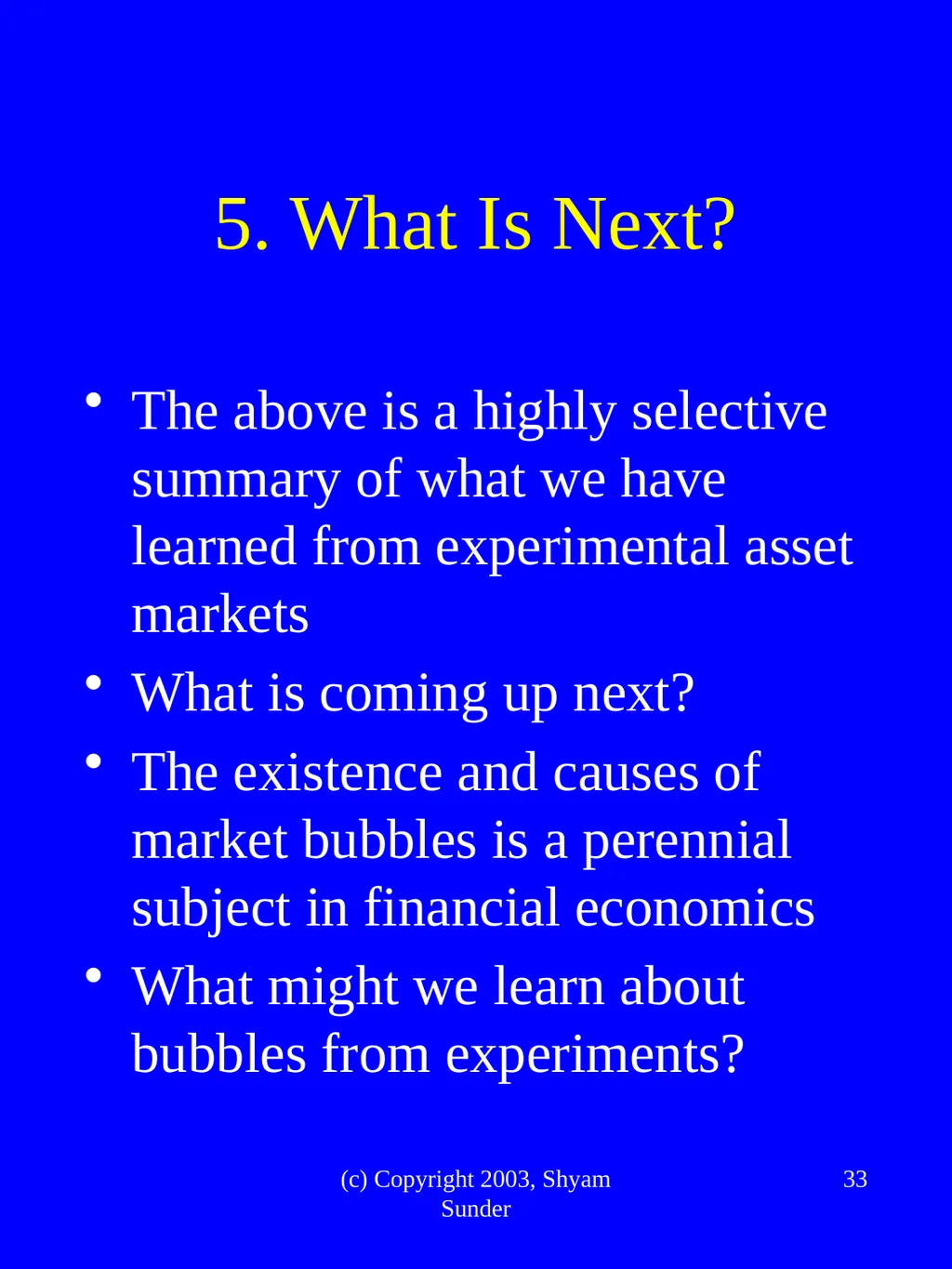 What Have We Learned from Experimental FInance? - slide 33 of 46