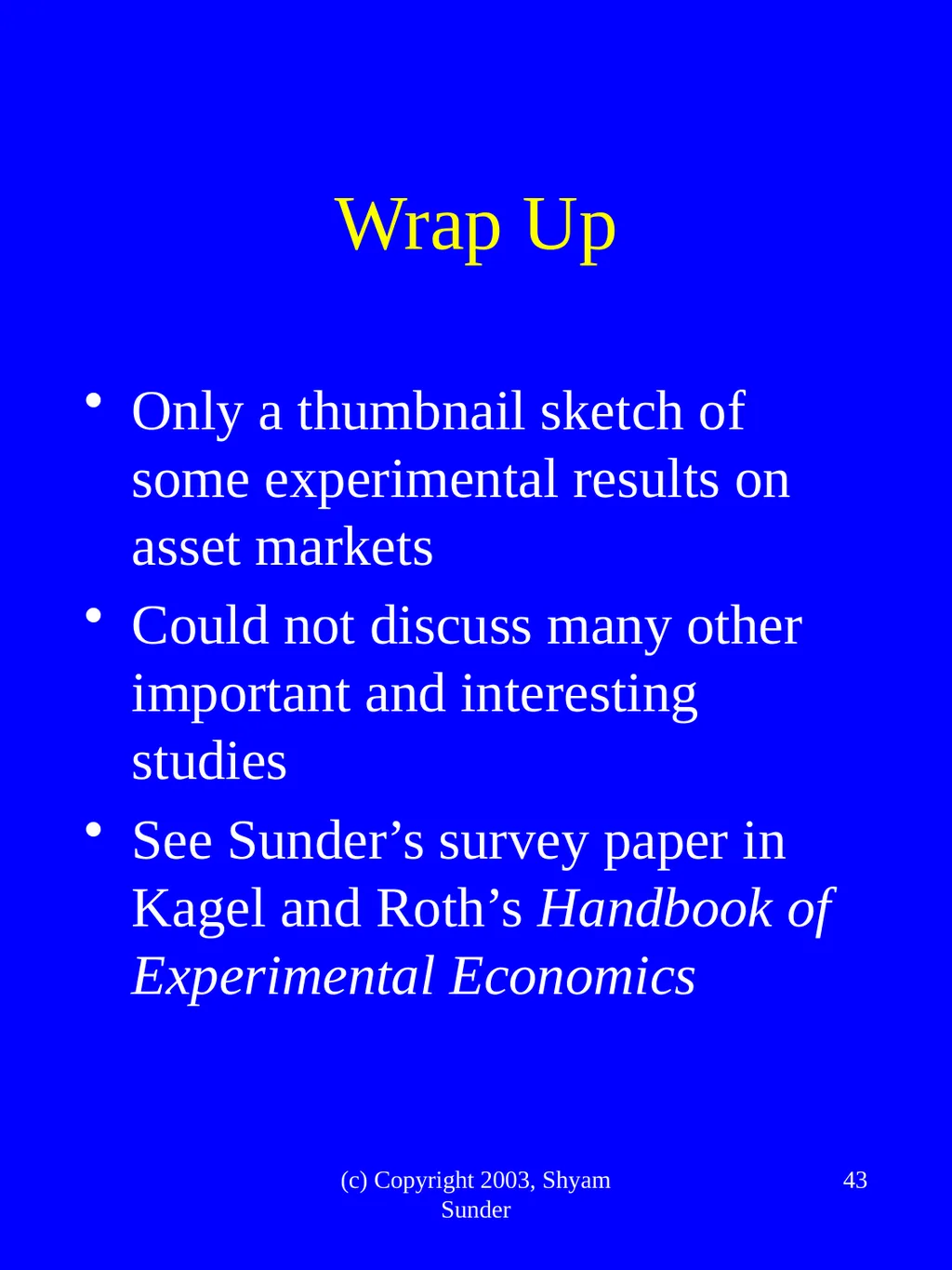 What Have We Learned from Experimental FInance? - slide 43 of 46