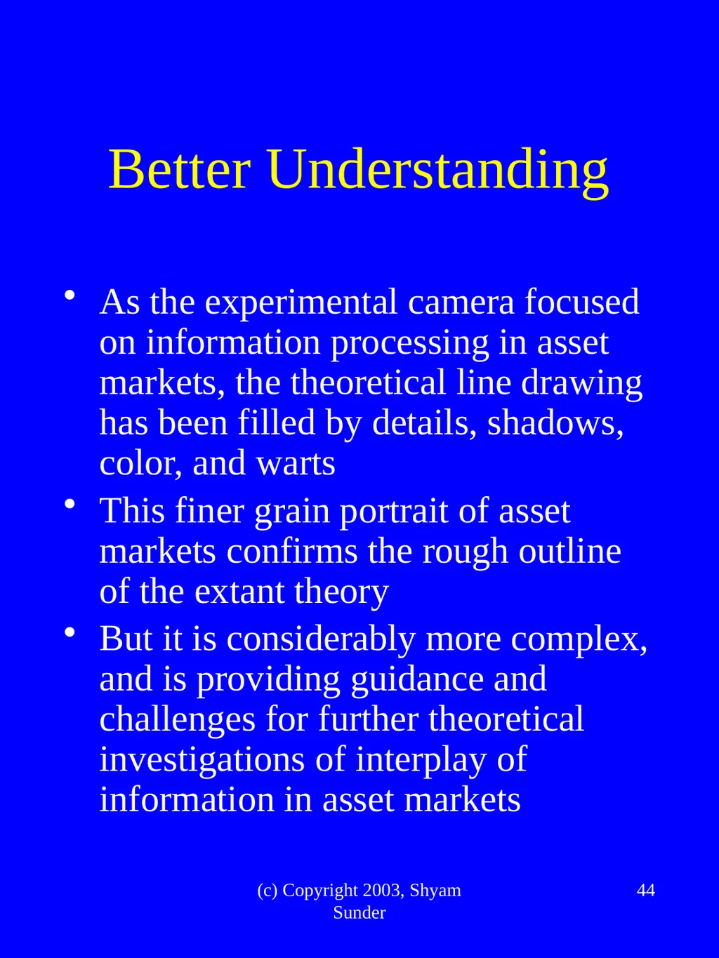 What Have We Learned from Experimental FInance? - slide 44 of 46