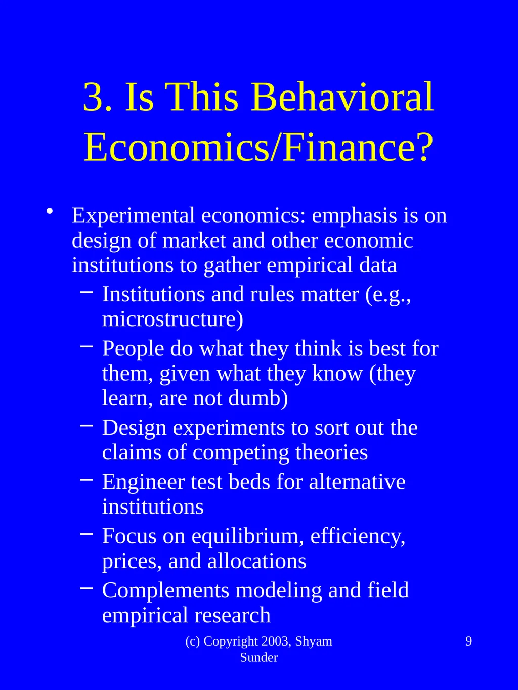 What Have We Learned from Experimental FInance? - slide 9 of 46