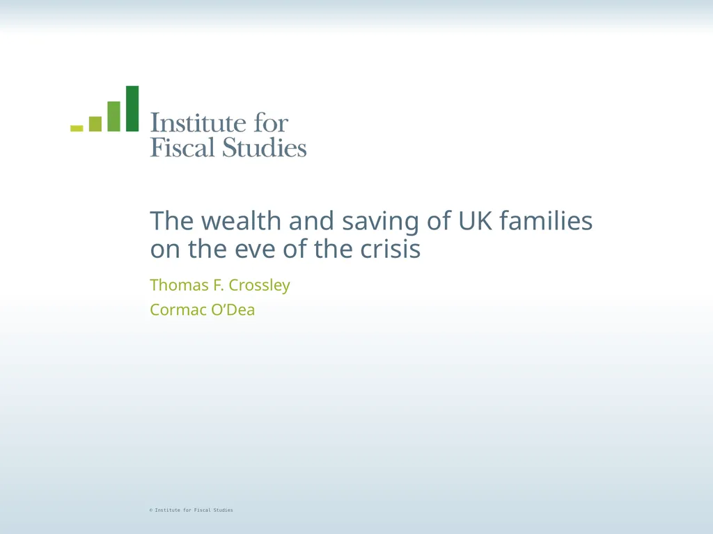 © Institute for Fiscal Studies The wealth and - slide 35 of 35