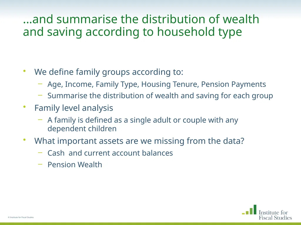 © Institute for Fiscal Studies The wealth and - slide 10 of 35