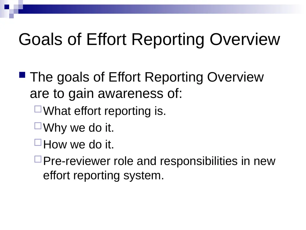 Effort Reporting Overview Summer 2023 Goals of - slide 2 of 27