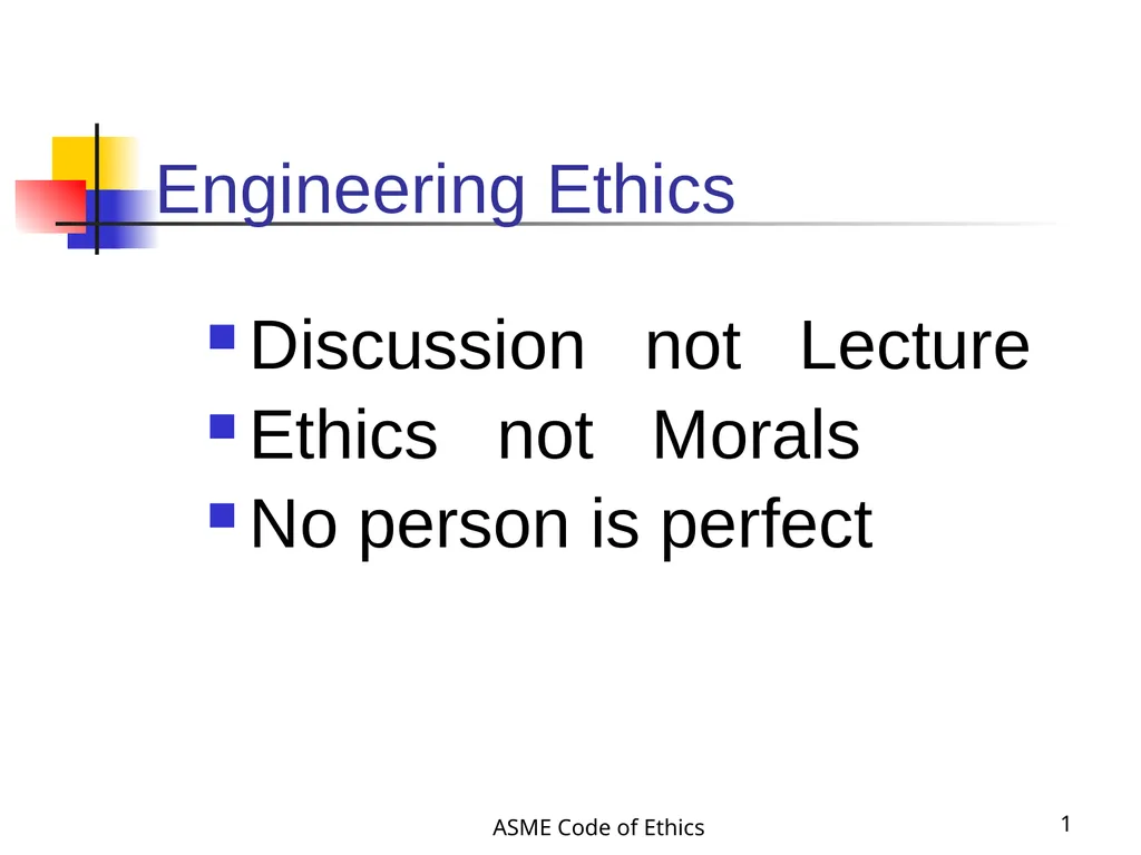 ASME Code of Ethics 1 Engineering Ethics - slide 1 of 18
