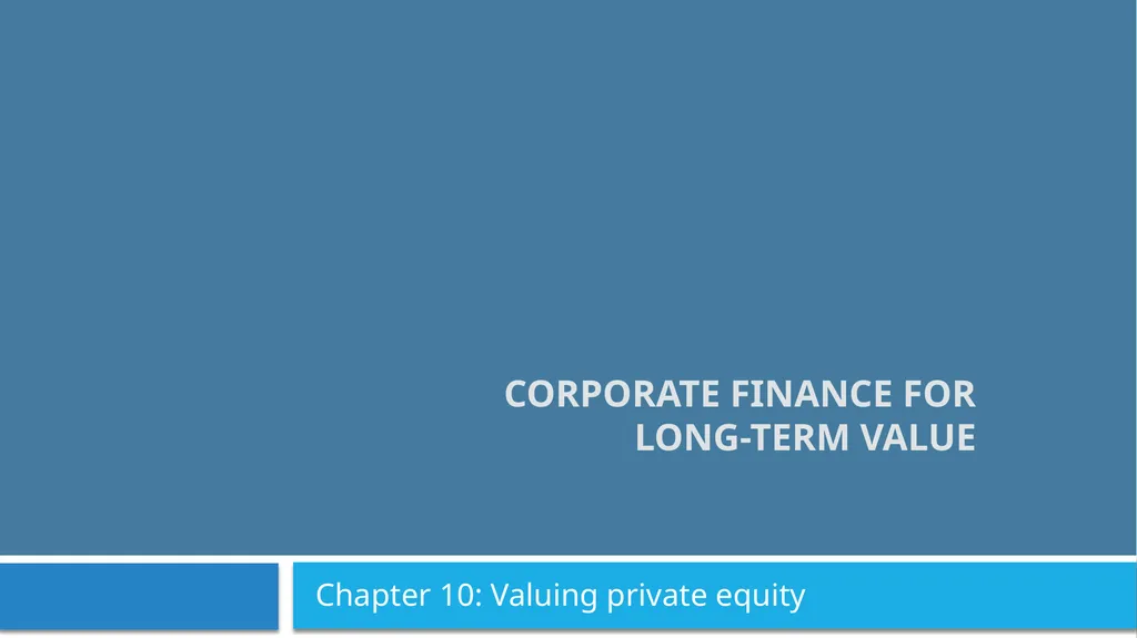 Corporate Finance for Long-Term Value Chapter 10: