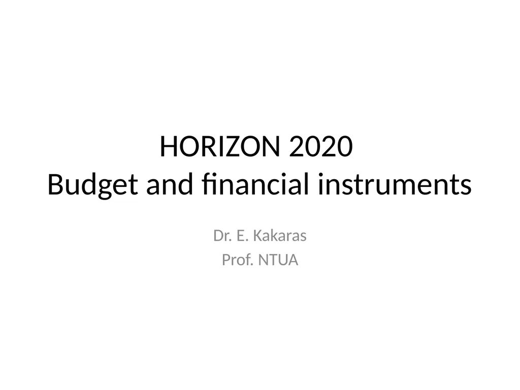 HORIZON 2020 Budget and financial instruments Dr. - slide 1 of 8