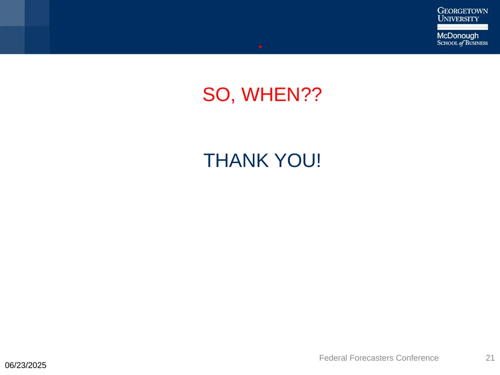 Machine Learning is Better – But When? Keith Ord - slide 21 of 25