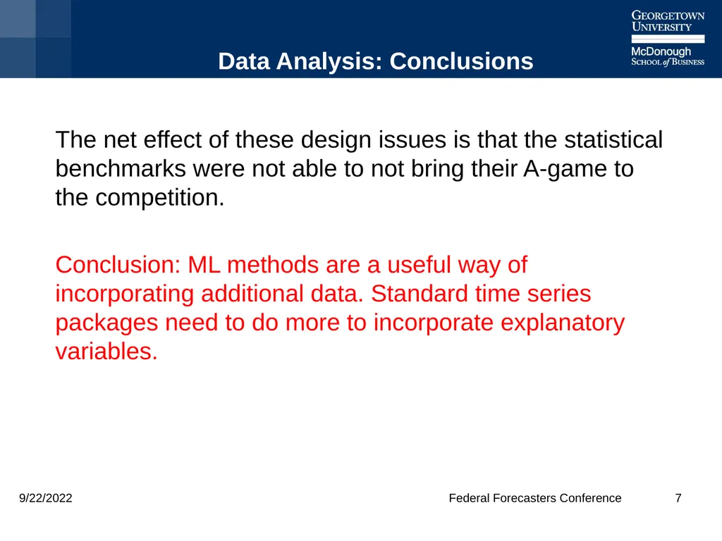 Machine Learning is Better – But When? Keith Ord - slide 7 of 25
