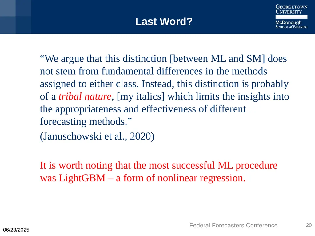 Machine Learning is Better – But When? Keith Ord - slide 20 of 25