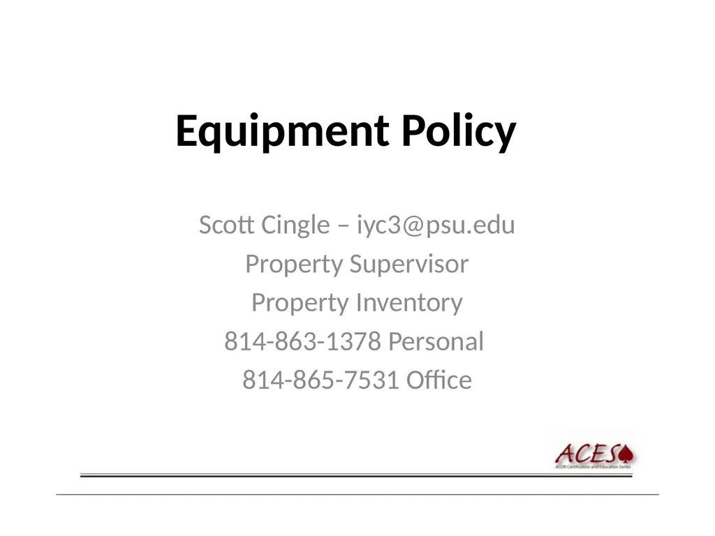 Equipment Policies Equipment Policy Scott Cingle – - slide 2 of 38