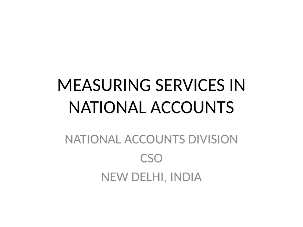 MEASURING SERVICES IN NATIONAL ACCOUNTS NATIONAL - slide 1 of 26